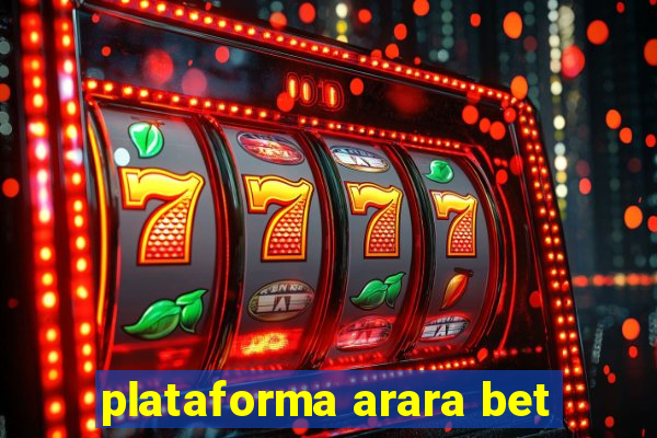 plataforma arara bet